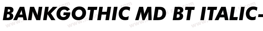 BANKGOTHIC MD BT ITALIC字体转换